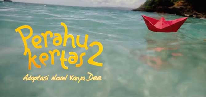Film Perahu Kertas 2 Film Perahu Kertas 2